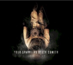 Your Sparkling Death Cometh
