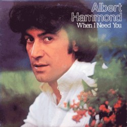 When I Need You