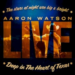 Aaron Watson LIVE