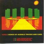 Songs of Inaudible Trucks and Cars