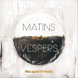 Matins : Vespers