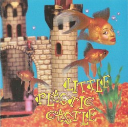Little Plastic Castle