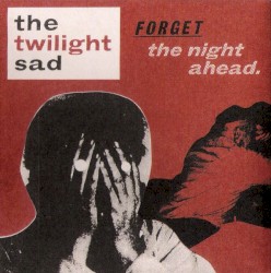 Forget the Night Ahead