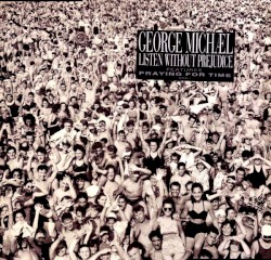 Listen Without Prejudice, Volume 1