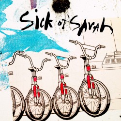 Sick of Sarah