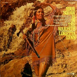 Your Squaw Is on the Warpath