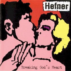 Breaking God’s Heart