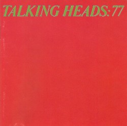 Talking Heads: 77