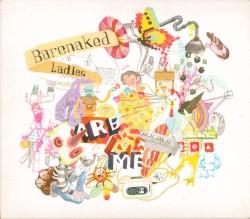 Barenaked Ladies Are Me