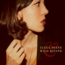 Alela Diane & Wild Divine