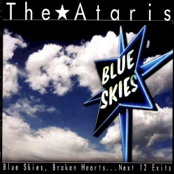 Blue Skies, Broken Hearts…Next 12 Exits