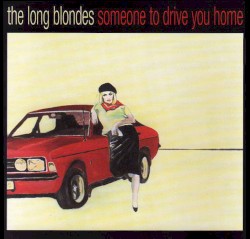 Someone to Drive You Home